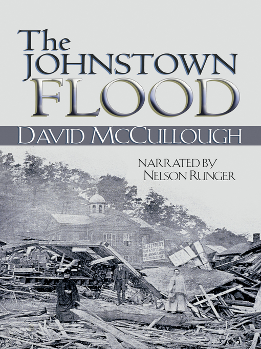 Title details for The Johnstown Flood by David McCullough - Available